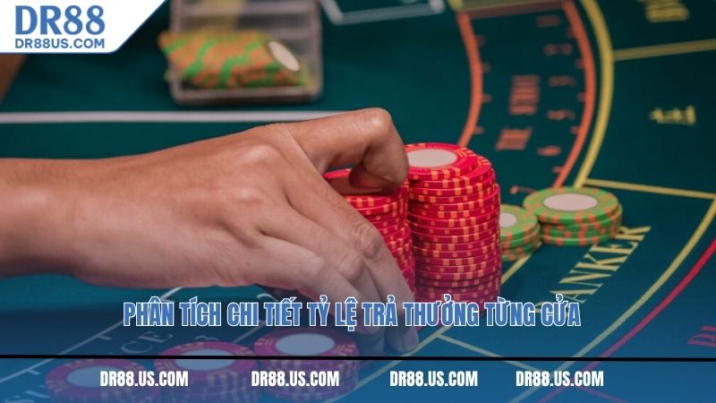 Phân tích chi tiết tỷ lệ trả thưởng từng cửa