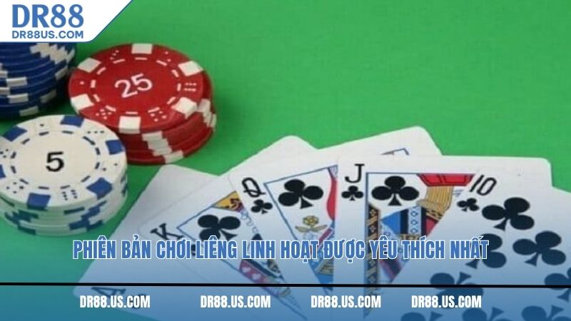 Phiên bản chơi Liêng linh hoạt được yêu thích nhất