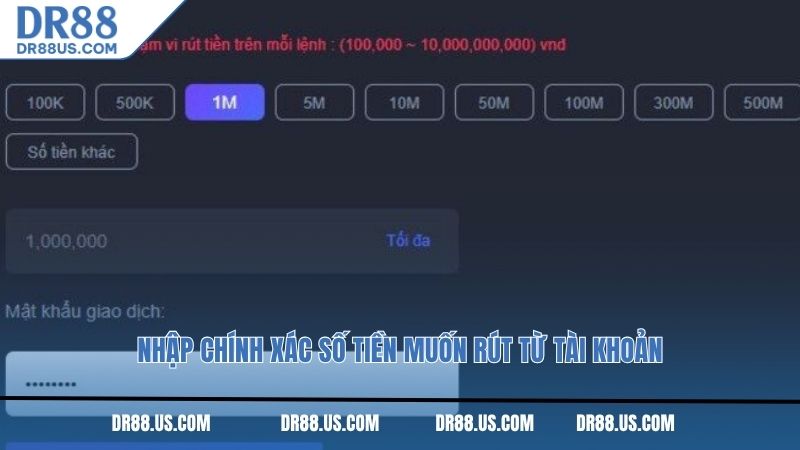 Nhập chính xác số tiền muốn rút từ tài khoản