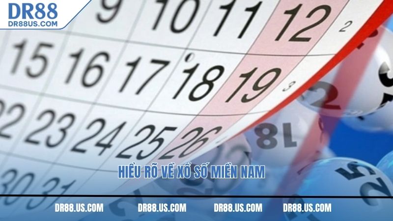 Hiểu rõ về xổ số miền Nam